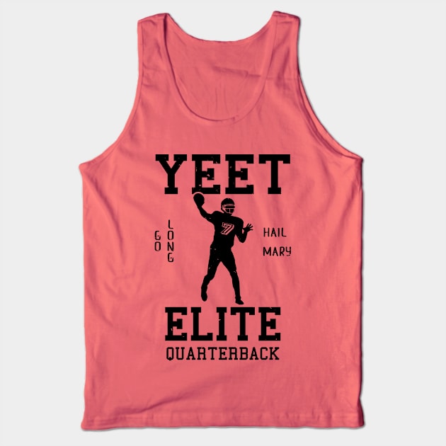 Yeet Elite Quarterback Football Fan Tank Top by atomguy